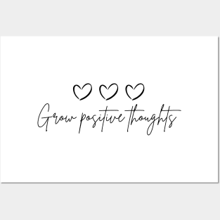 Grow Positive Thoughts Posters and Art